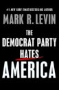 Democrat Party Hates America