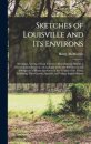Sketches of Louisville and Its Environs