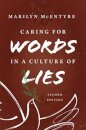 Caring for Words in a Culture of Lies, 2nd Ed