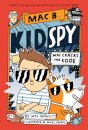Mac Cracks the Code (Mac B., Kid Spy #4)