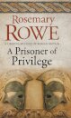 A Prisoner of Privilege