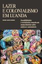 Lazer e Colonialismo em Luanda