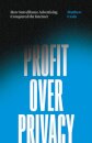 Profit Over Privacy