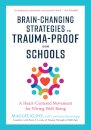 Brain-Changing Strategies to Trauma-Proof our Schools