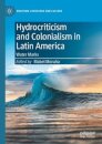 Hydrocriticism and Colonialism in Latin America