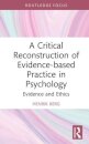 A Critical Reconstruction of Evidence-based Practice in Psychology