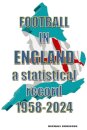 Football in England : A statistical record 1958-2024