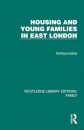 Housing and Young Families in East London