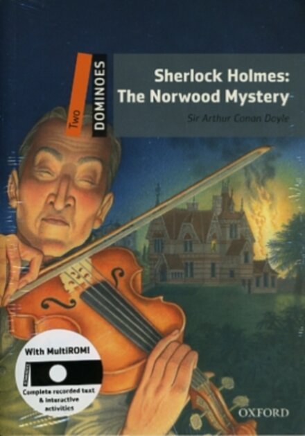 Dominoes, New Edition 2: Sherlock Holmes: The Norwood Mystery MultiROM Pack