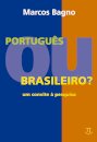 Português Ou Brasileiro? Um Convite À Pesquisa