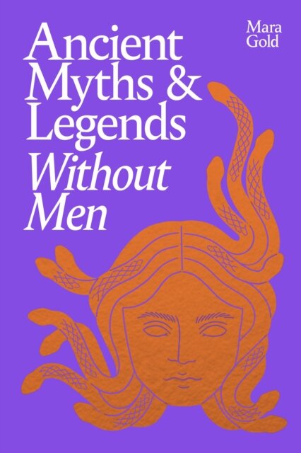Ancient Myths And Legends Without Men