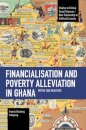 Financialisation and Poverty Alleviation in Ghana