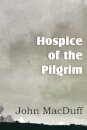 Hospice of the Pilgram, the Great Rest-Word of Christ