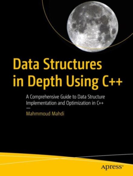 Data Structures in Depth Using C++