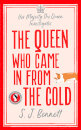 The Queen Who Came In From The Cold
