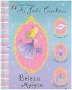Beleza Mágica-Fada Carolina
