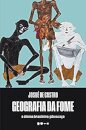Geografia Da Fome: O Dilema Brasileiro: Pão Ou Aço
