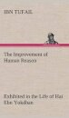 The Improvement of Human Reason Exhibited in the Life of Hai Ebn Yokdhan
