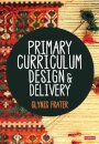 Primary Curriculum Design and Delivery