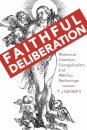 Faithful Deliberation