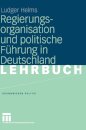 Regierungsorganisation und politische Fuhrung in Deutschland