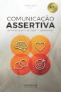 Comunicação Assertiva: Aprenda A Arte De Falar E Influenciar