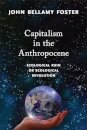 Capitalism in the Anthropocene : Ecological Ruin or Ecological Revolution