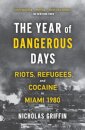 A Year of Dangerous Days
