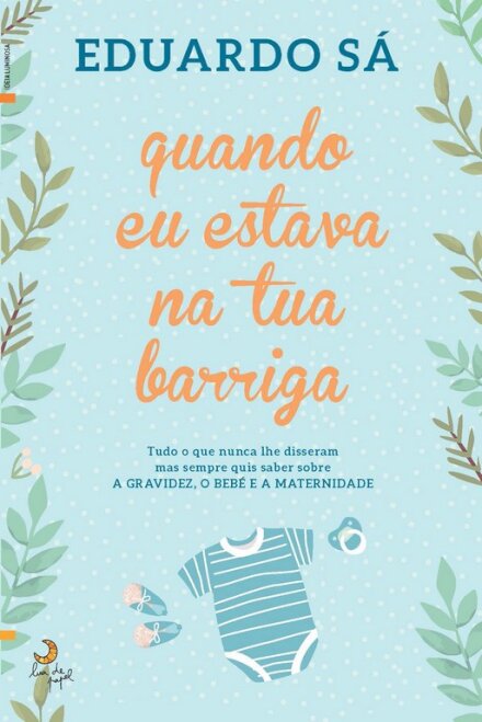 Quando Eu Estava na Tua Barriga