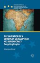 The Invention of a European Development Aid Bureaucracy