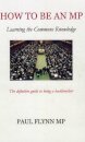 How to be an MP