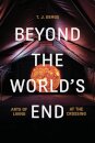 Beyond the World's End