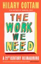 The Work We Need