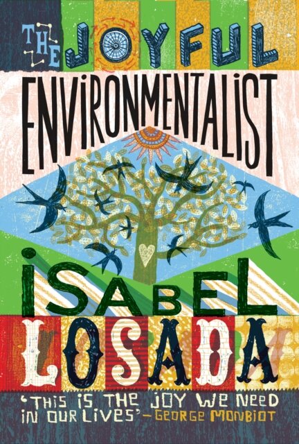 The Joyful Environmentalist (Revised and Updated 2nd Edition – with New Material)