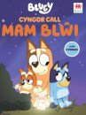 Cyngor Call MAM BLWI (cyfres Bluey)
