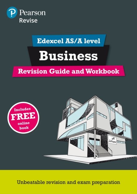 Pearson REVISE Edexcel AS/A level Business Revision Guide & Workbook inc online edition - 2025 and 2026 exams