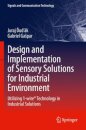 Design and Implementation of Sensory Solutions for Industrial Environment
