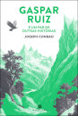 Gaspar Ruiz E Um Par De Outras Histórias