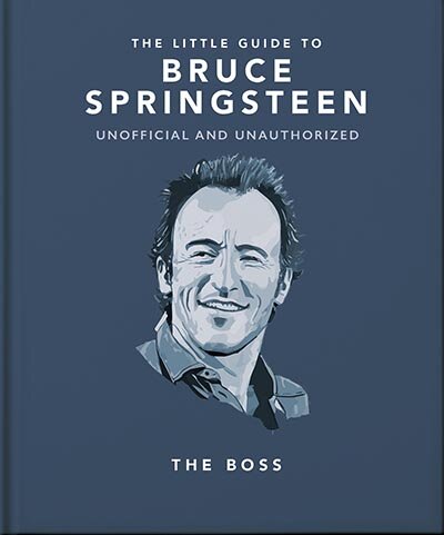 The Little Guide To Bruce Spingsteen