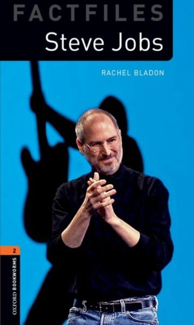 Oxford Bookworms Library Factfiles: Level 2: Steve Jobs