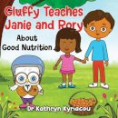 Gluffy Teaches Janie and Rory about good nutrition
