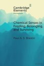 Chemical Senses in Feeding, Belonging, and Surviving