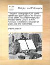 The Great Scots Prophet; Or Some Remarkable Passages of the Life and Death of Mr. Alexander Peden; Late Minister of the Gospel at New Glenluce in Galloway. Singular for Piety, Zeal and Faithfulness