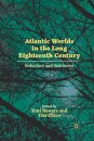 Atlantic Worlds in the Long Eighteenth Century