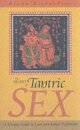 Heart of Tantric Sex – A Unique Guide to Love and Sexual Fulfilment