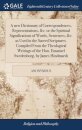 A new Dictionary of Correspondences, Representations, &c. or the Spiritual Significations of Words, Sentences, &c. as Used in the Sacred Scriptures. Compiled From the Theological Writings of the Hon. Emanuel Swedenborg, by James Hindmarsh