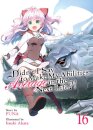 Didn't I Say to Make My Abilities Average in the Next Life?! (Light Novel) Vol. 16