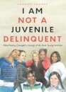 I Am Not a Juvenile Delinquent