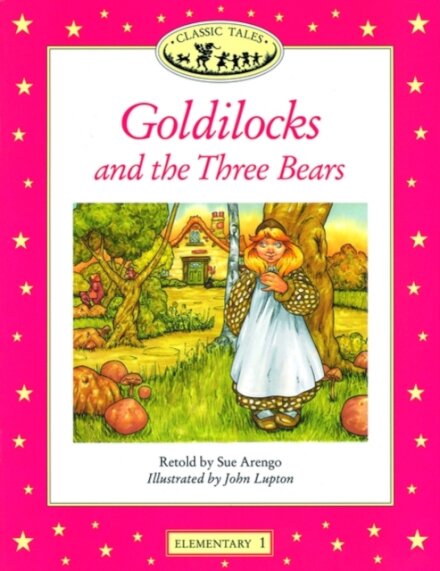 Classic Tales : Goldilocks and the Three Bears Elementary level 1