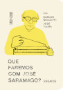 Que Faremos com José Saramago?